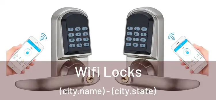 Wifi Locks (city.name) - (city.state)